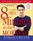 Books : 8 Minutes in the Morning: A Simple Way to Shed up to 2 Pounds a Week Guaranteed
