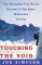 Books : Touching the Void : The Harrowing First-Person Account of One Man's Miraculous Survival
