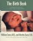 Books : The Birth Book:Everything You Need to Know to Have a Safe and Satisfying Birth