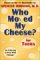 Books : Who Moved My Cheese? for Teens: An A-Mazing Way to Change and Win!