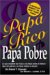 Books : Papa Rico, Papa Pobre: Lo Que Ensenan los Ricos a Sus Hijos Sobre el Dinero-que los Pobres y la Clase Media No Hacen