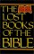 Books : The Lost Books of the Bible: Being All the Gospels, Epistles and Other Pieces Now Extant Attributed in the First Four Centuries to Jesus Christ, His