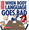 Books : When Body Language Goes Bad: A Dilbert Book