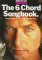 Books : The 6 Chord Songbook: Play All These Dylan Songs on Guitar With Only 6 Chords