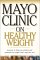 Books : Mayo Clinic on Healthy Weight: Answers to Help You Achieve and Maintain the Weight Thats Right for You