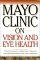 Books : Mayo Clinic on Vision and Eye Health: Practical Answers on Glaucoma, Cataracts, Macular Degeneration & Other Conditions