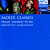 Classical Music : Sacred Classics - Messiah, Ave Maria, Pie Jesu, Zadok the Priest, L'enfance du Christ