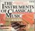 Classical Music : The Instruments of Classical Music (Box Set)