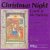 Classical Music : Christmas Night: Carols of the Nativity