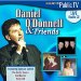 Popular Music : O'Donnell, Daniel & Friends